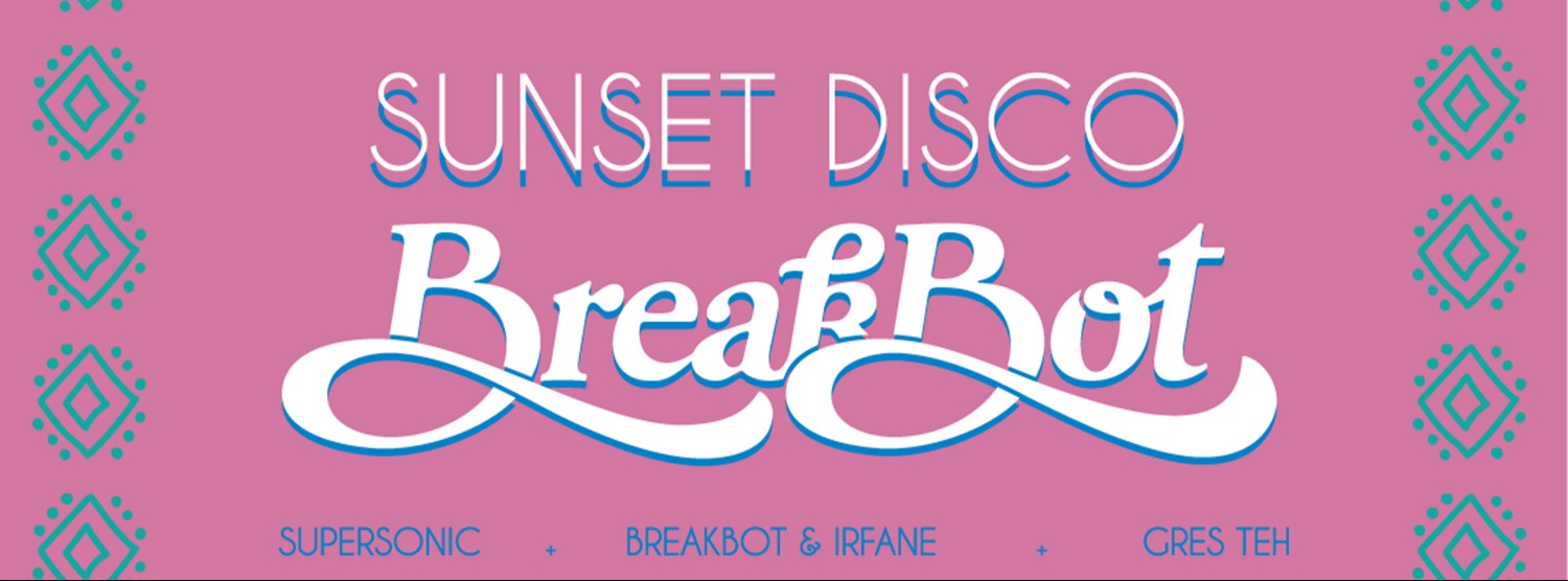SUNSET DISCO WITH BREAKBOT & IRFANE Zipevent