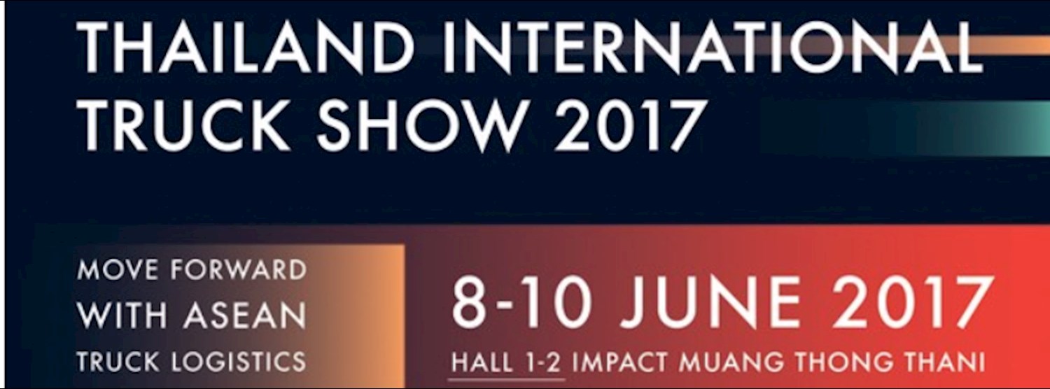 Thailand International TRUCK SHOW 2017 (TTS 2017) Zipevent