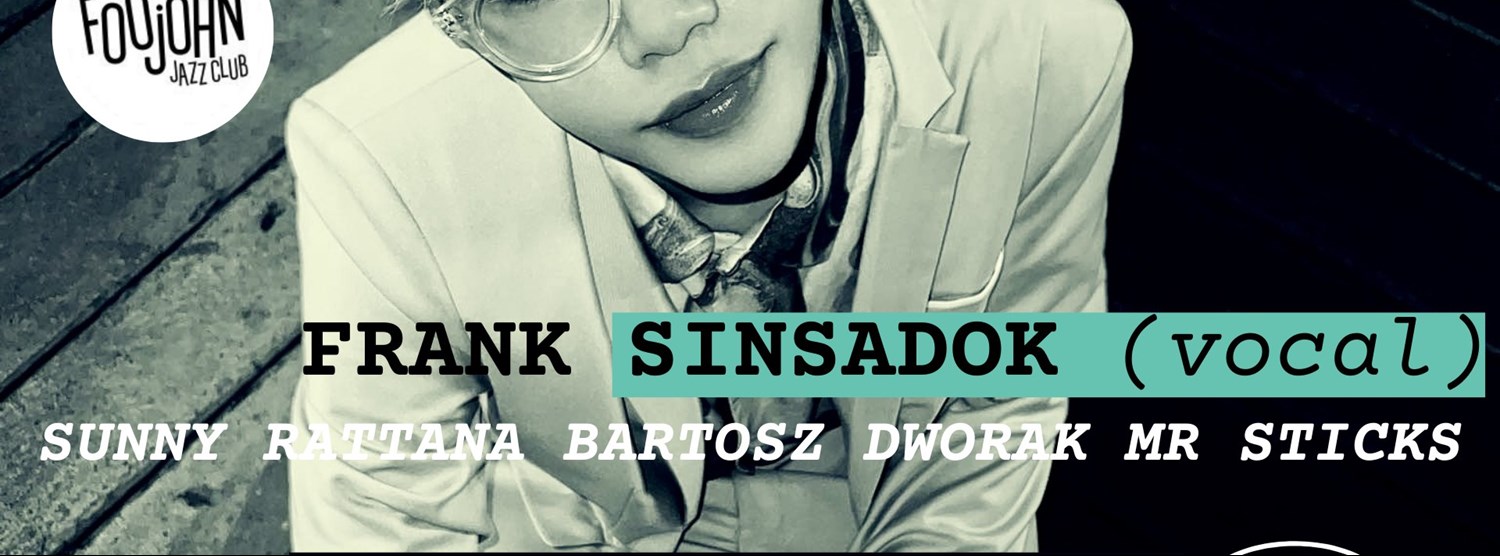 FRANK SINSADOK live at Foojohn jazz club Zipevent