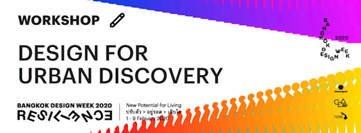 Workshop: Design for Urban Discovery การออกแบบเมืองด้วยใจ Zipevent