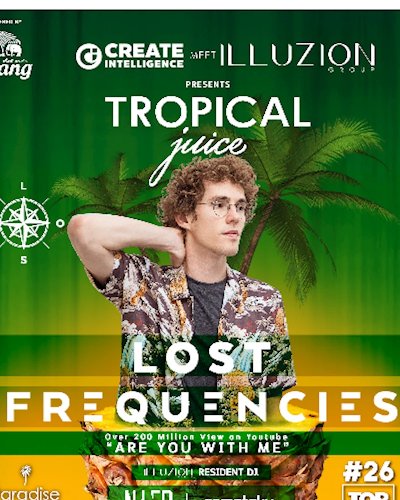 TROPICAL JUICE Thailand’s first beachfront Tropical House event with Lost Frequencies Zipevent