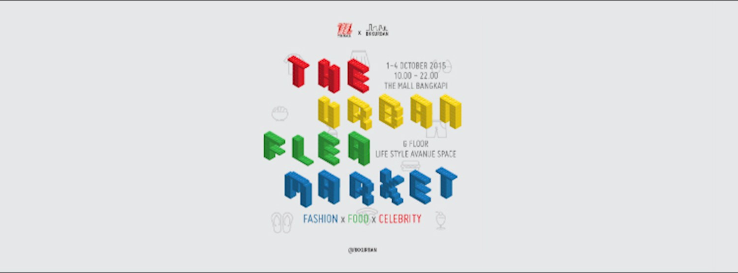 THE URBAN FLEA MARKET ณ เดอะมอลล์​บางกะปิ Zipevent