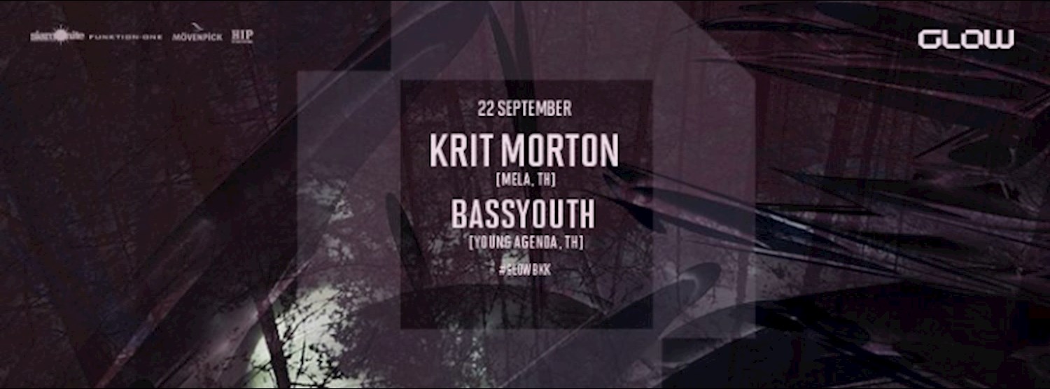 GLOW w/ Krit Morton & Bassyouth Zipevent