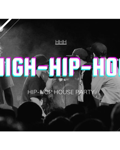 HIGH-HIP-HOP  (HIP-HOP HOUSE PARTY 2021) Zipevent
