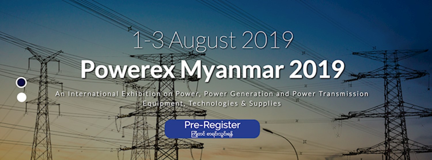 Powerex Myanmar and Electric Expo Myanmar Zipevent
