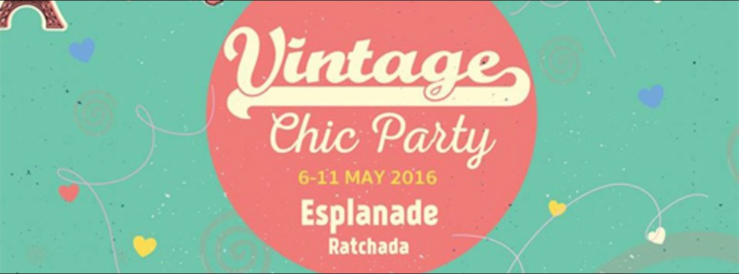 Vintage Chic Party @Esplanade Ratchada Zipevent