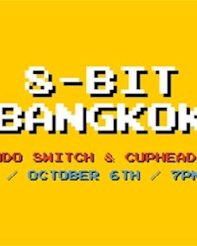 8-bit Bangkok - Nintendo Switch & Cuphead Night Zipevent