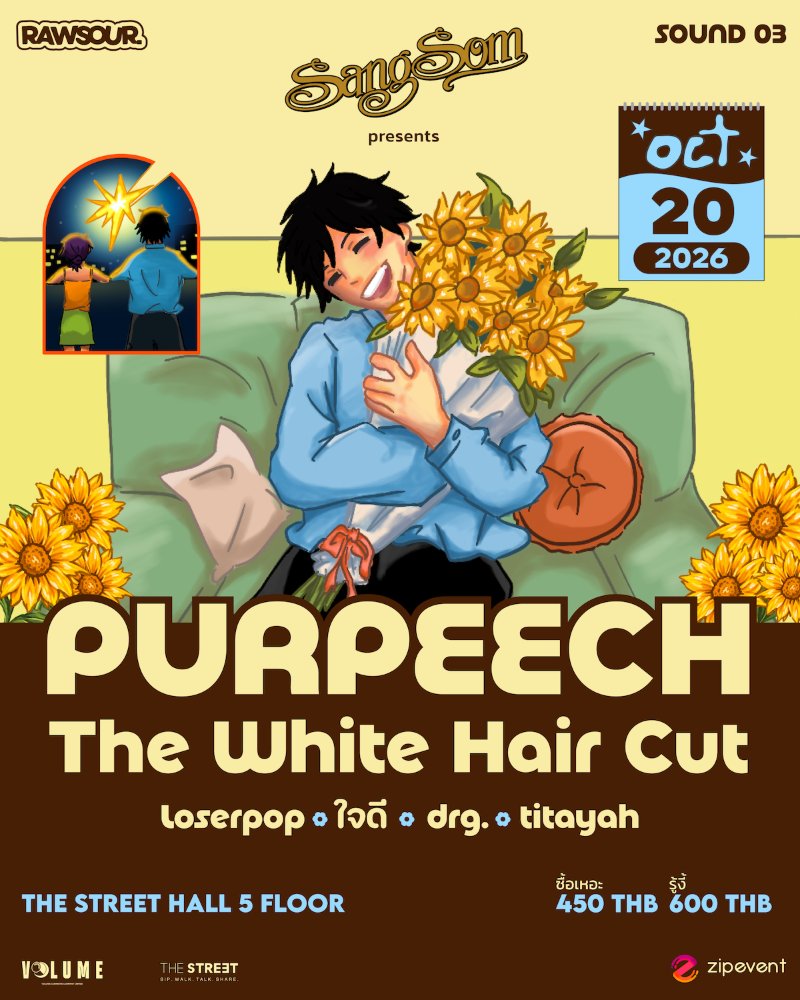 SANGSOM PRESENTS RAWSOUR [SOUND 03] : PURPEECH + The White Hair Cut + loserpop + ใจดี + drg. + titayah Zipevent