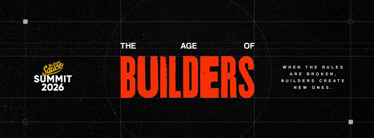 THE SECRET SAUCE SUMMIT 2026 : THE AGE OF BUILDERS Zipevent