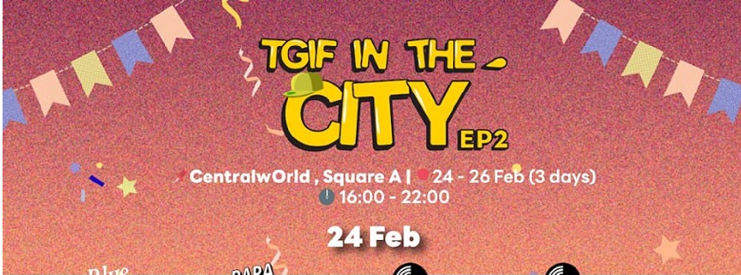 TGIF IN THE CITY  EP.2 Zipevent