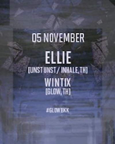 GLOW w/ Ellie & Wintix - Free Entry! Zipevent