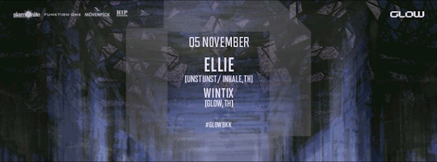 GLOW w/ Ellie & Wintix - Free Entry! Zipevent