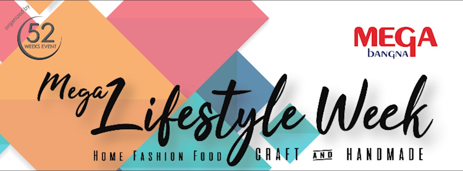 Lifestyle Week @Mega bangna Zipevent