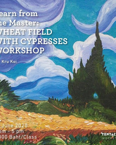 Learn from the Master : Wheat Field with Cypresses workshop by Kru Koi Zipevent