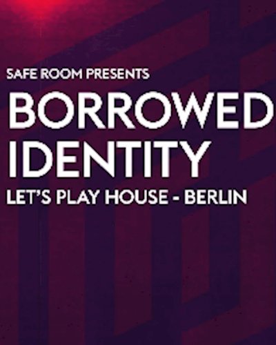 Borrowed Identity (Let's Play House / Berlin) Zipevent