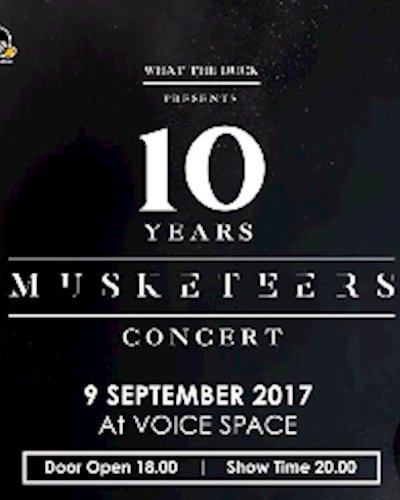 What The Duck Presents 10 Years Musketeers Concert Zipevent