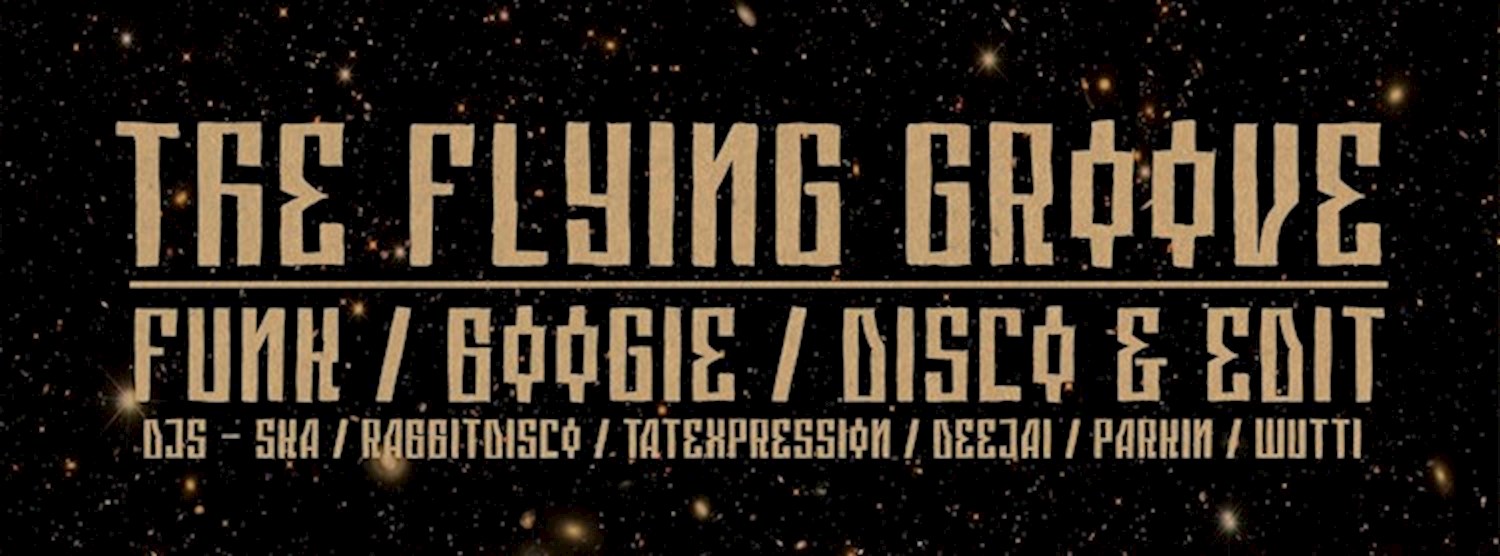 Free Entry : Funk / Boogie / Disco : The Flying Groove Crew Zipevent