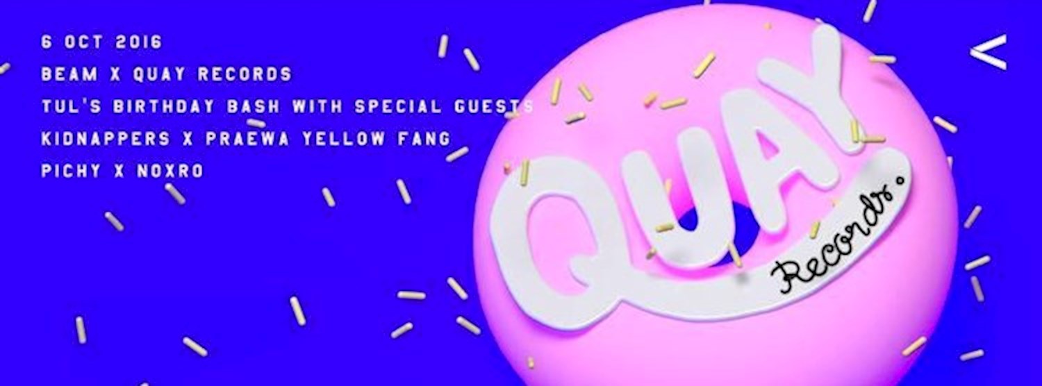BEAM X QUAY Records • TUL's Birthday Bash! • THU 06.10.2016 Zipevent