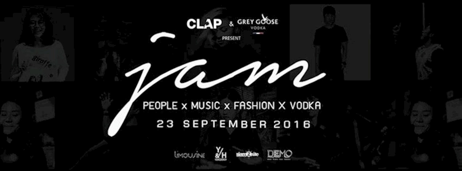 CLAP & Grey goose present JAM (23 Sept 2016) Zipevent