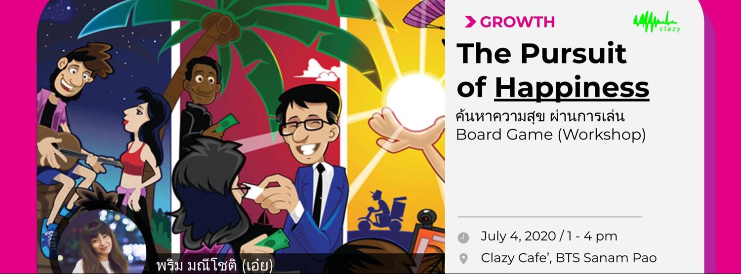 The Pursuit of Happiness | ค้นหาความสุข ผ่านการเล่น Board Game Zipevent