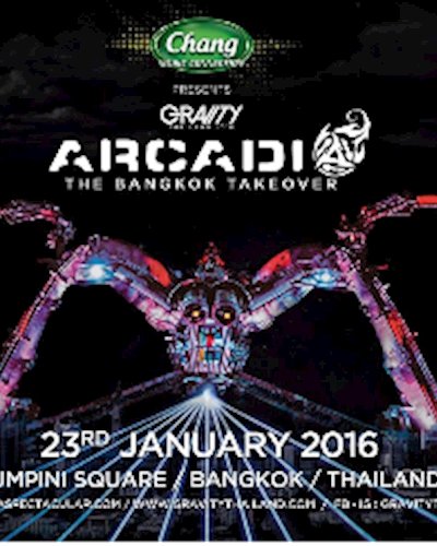 Chang Music Connection presents Gravity Thailand 2016 ARCADIA - THE BANGKOK TAKEOVER Zipevent