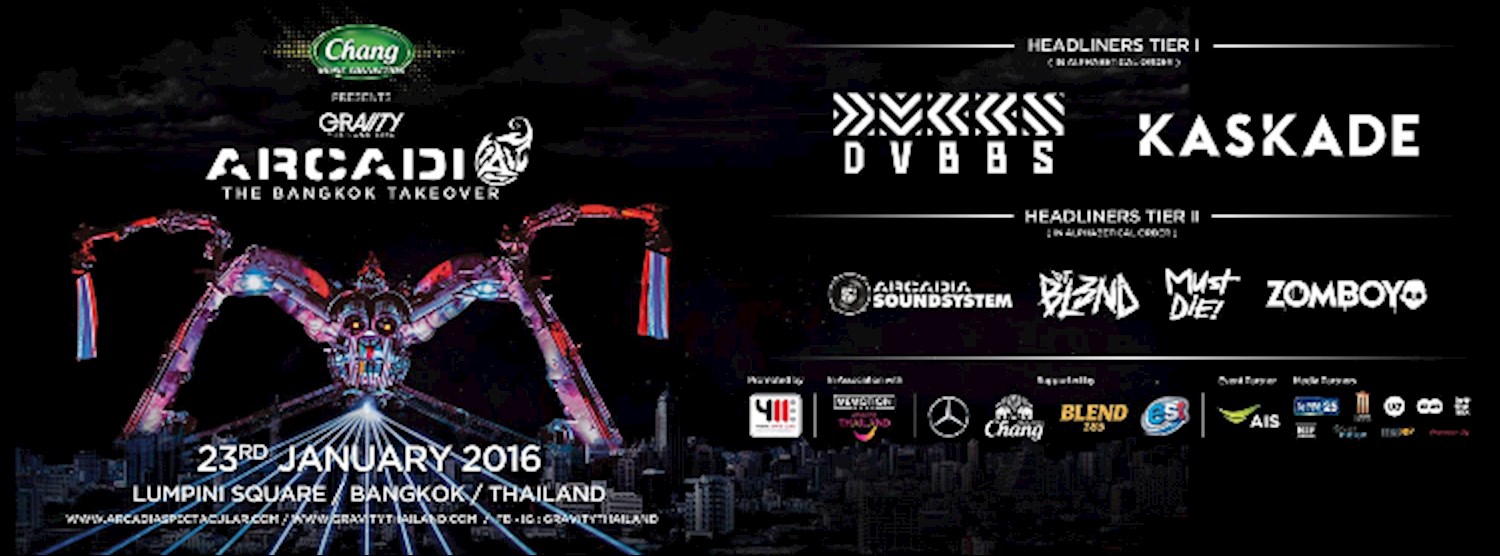 Chang Music Connection presents Gravity Thailand 2016 ARCADIA - THE BANGKOK TAKEOVER Zipevent