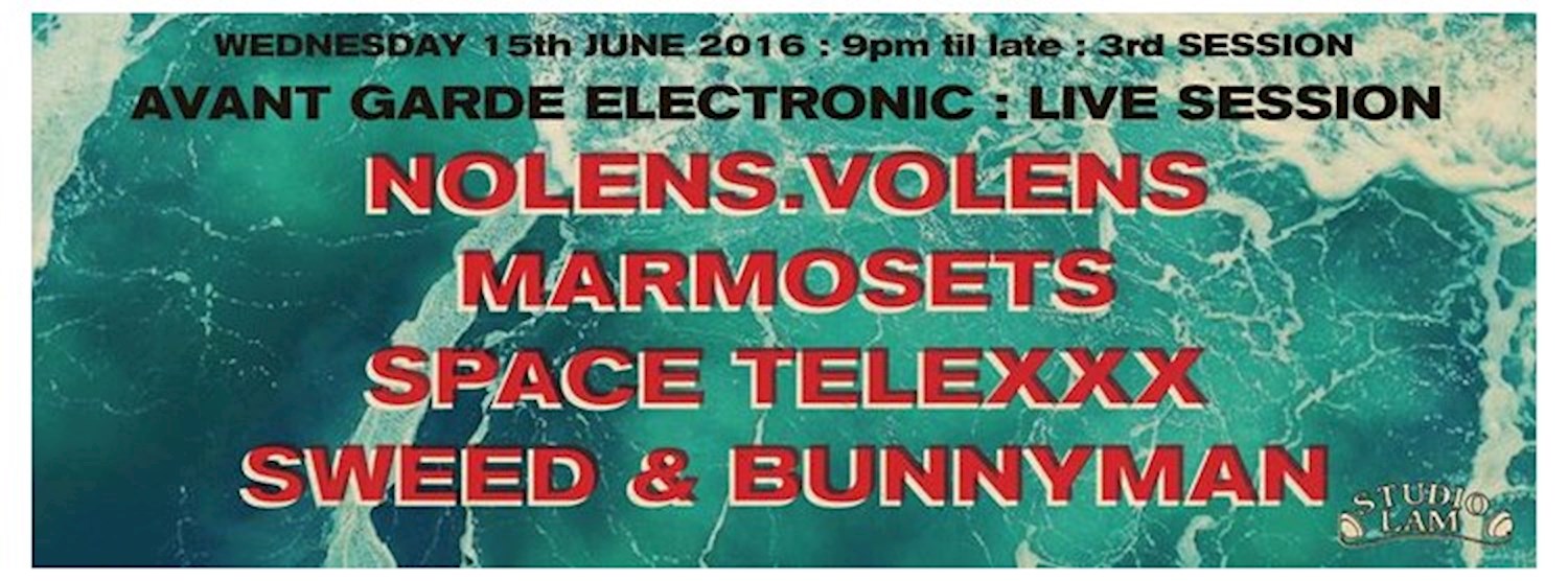 Avant Garde Electronic : Live Session / Wednesday 15th June 2016 Zipevent