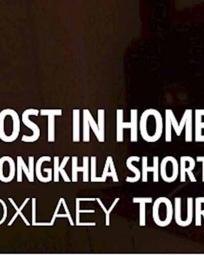 Lost In Homeland - Songkhla Short Films by Oxlaey Zipevent