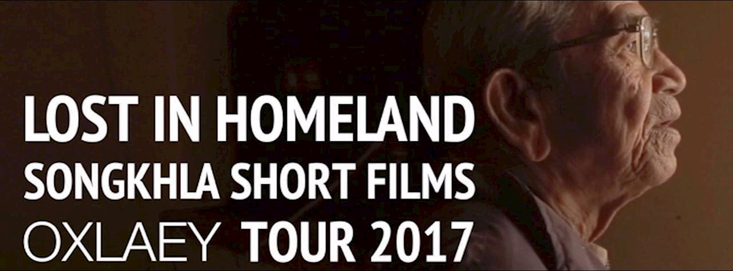 Lost In Homeland - Songkhla Short Films by Oxlaey Zipevent