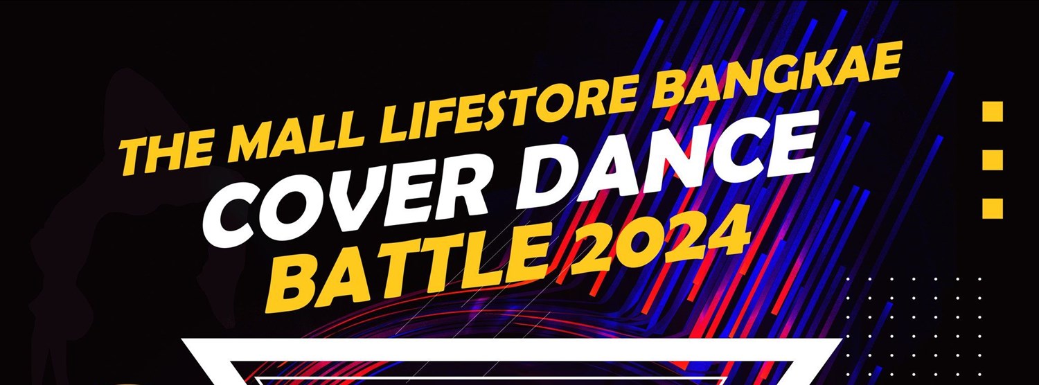 THE MALL LIFESTORE BANGKAE COVER DANCE BATTLE Zipevent