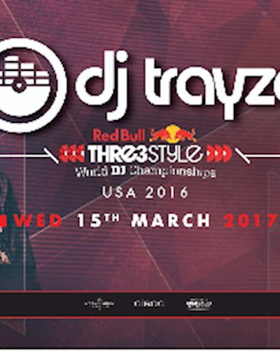 DJ Trayze / USA RedBull 3Style Champion 2016 - Wed 15th March Zipevent
