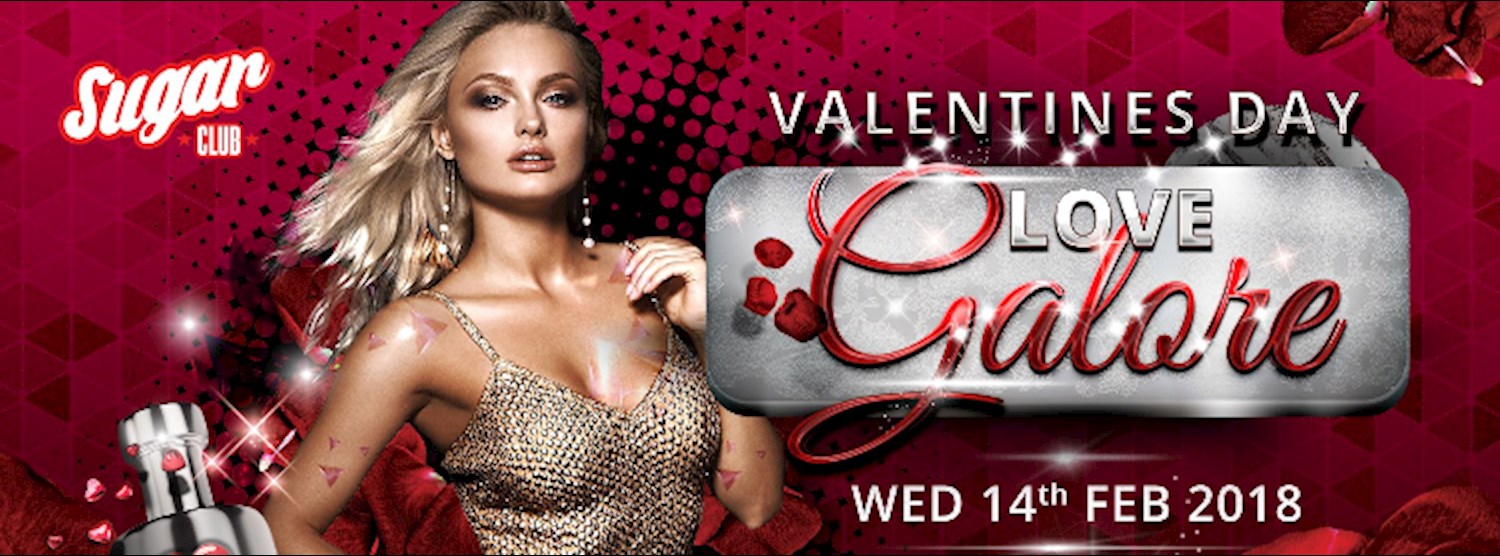 Sugar Club Presents: Love Galore / Valentines Day Zipevent