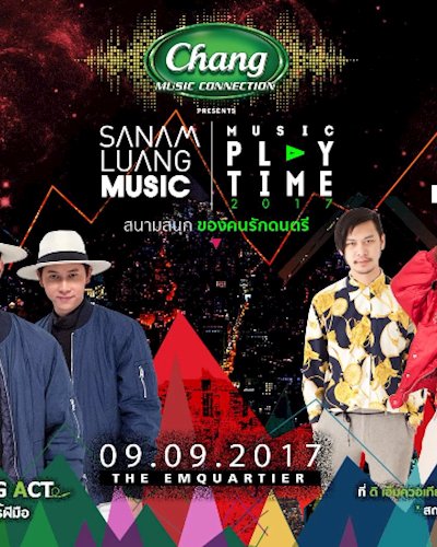 EP5 Chang Music Connection presents SanamluangMusic Playtime2017 Zipevent