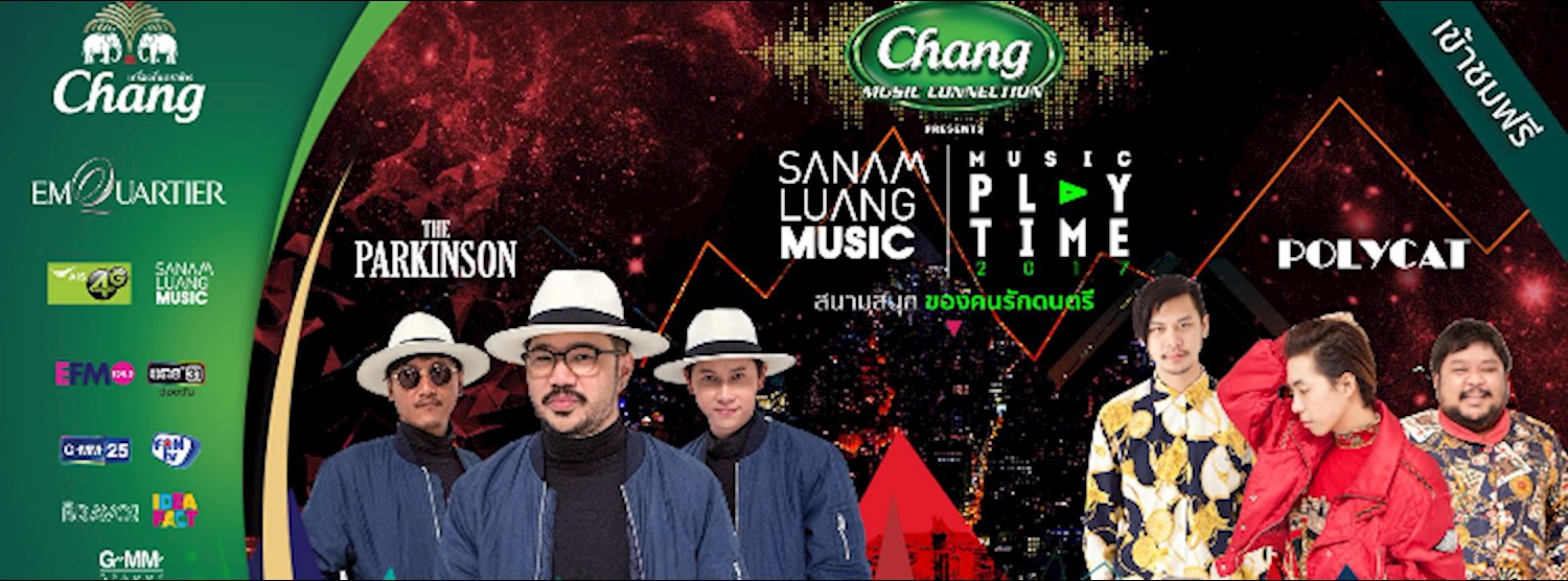 EP5 Chang Music Connection presents SanamluangMusic Playtime2017 Zipevent