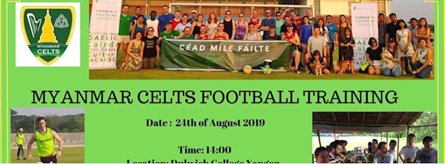 Myanmar Celts Training Saturday August 24th Zipevent