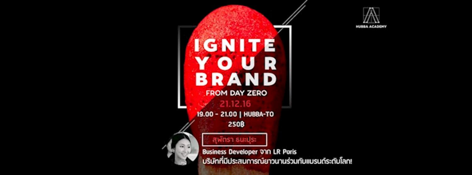 Ignite Your Brand from Day Zero [Meetup] Zipevent