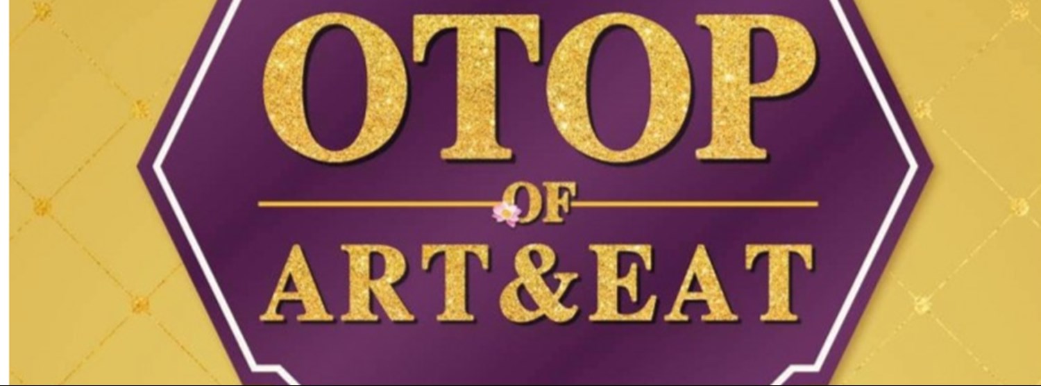 OTOP OF ART AND EAT 2022 Zipevent