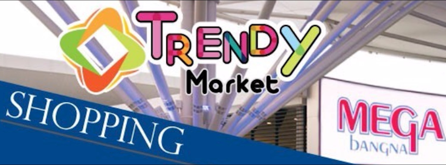 Trendy Market สัปดาห์ที่ 1 Zipevent