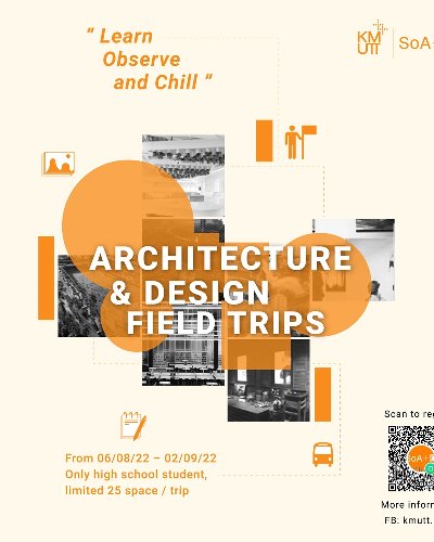  Architecture & Design Field Trip by SoA+D, KMUTT Zipevent