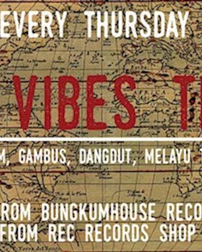 Free Entry : Global Vibes Thursday with Bungkumhouse Records Dj Zipevent