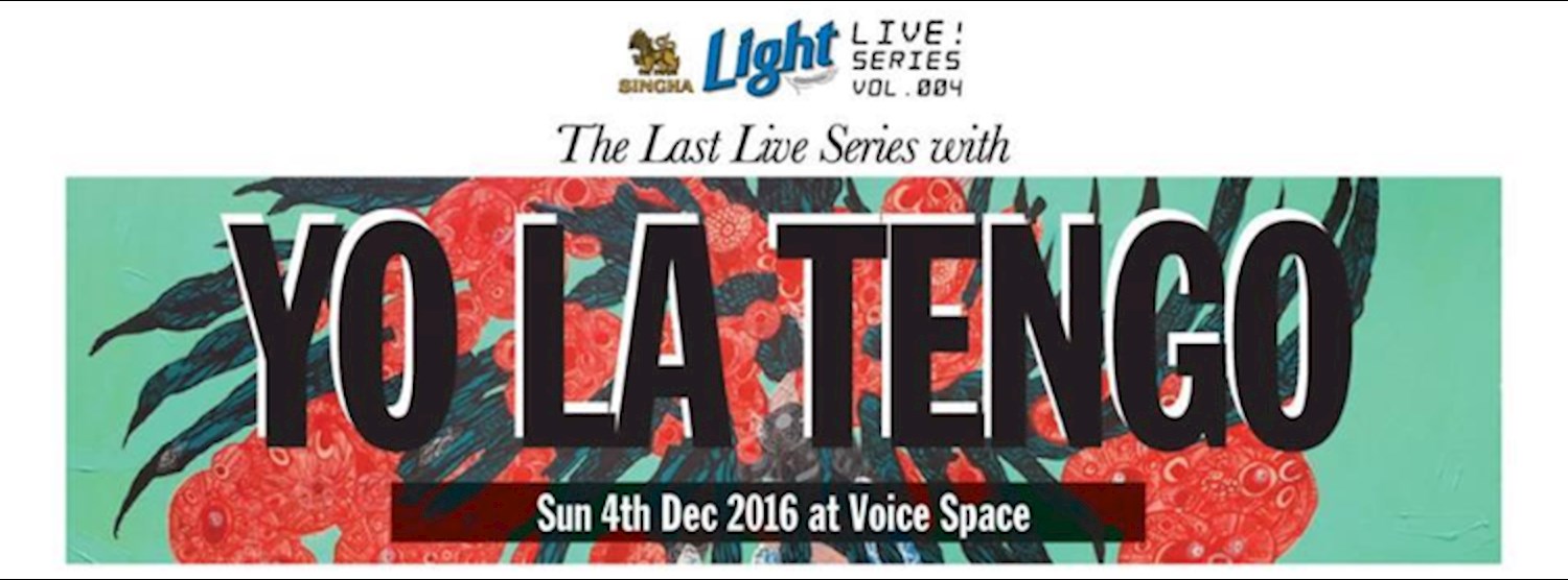 Singha Light Live Series Vo. 4 - Yo La Tengo Live in Bangkok Zipevent