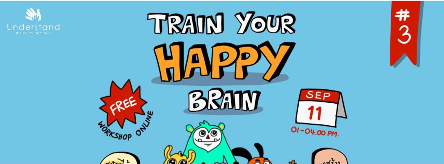 TRAIN YOUR HAPPY BRAIN : ความสุขสร้างได้ ครั้งที่ 3 Zipevent