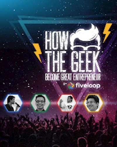 How The Geek Become Great Entrepreneur Zipevent