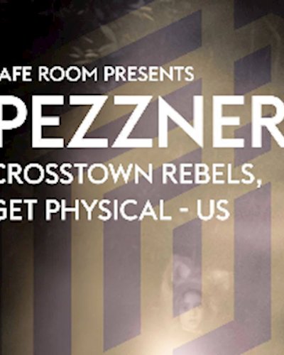 Pezzner (Get Physical, Crosstown Rebels / US) Zipevent