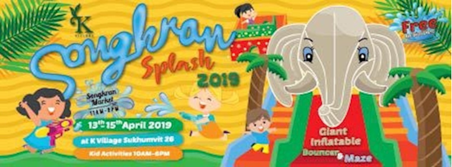 Songkran Splash 2019 @ K Village Zipevent