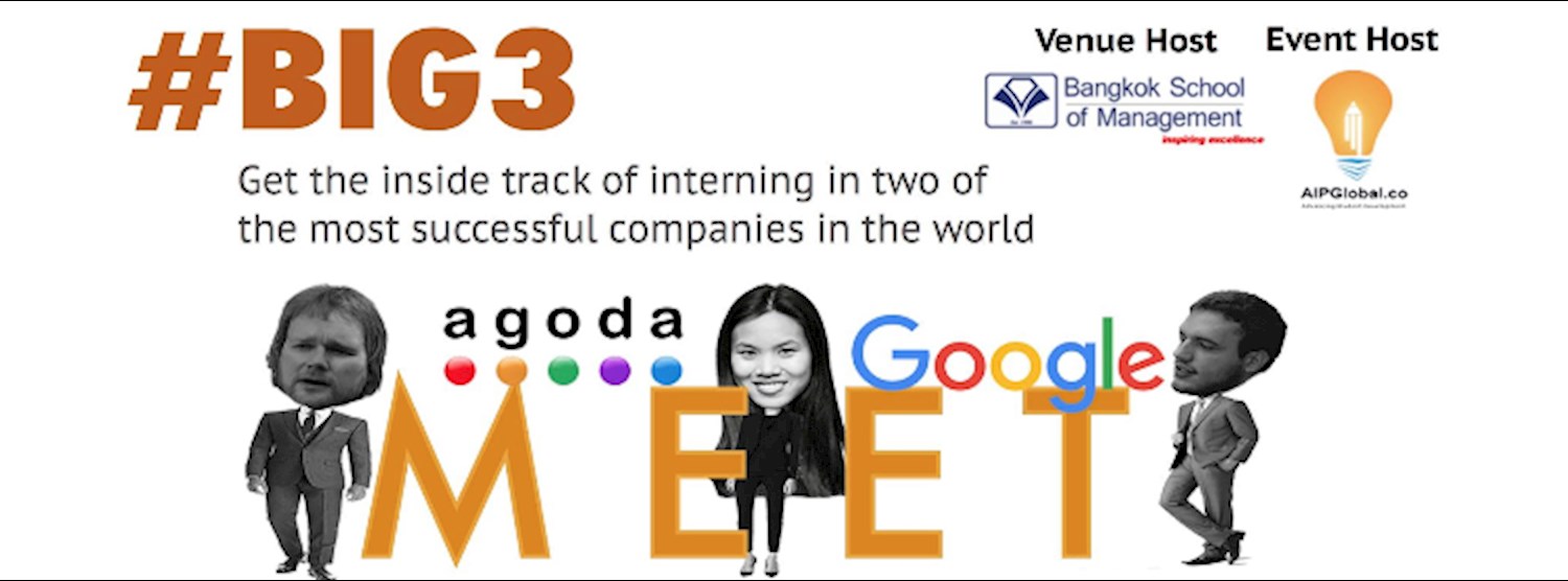  BIG3: The Tech Intern Meet Google and Agoda Zipevent