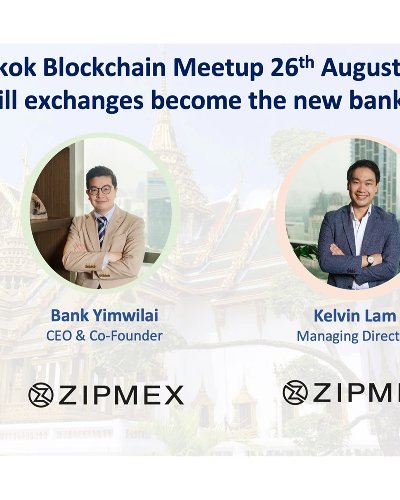 Bangkok Blockchain Meetup: Will Exchanges become the new Banks? Zipevent