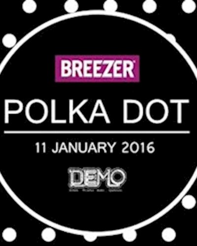 Breezer presents Polka Dot Party at DEMO Zipevent