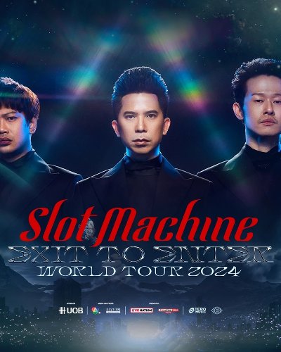 Slot Machine: EXIT to ENTER World Tour 2024 - Live in Bangkok Zipevent