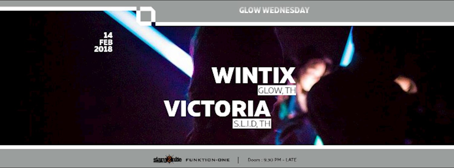 GLOW Wednesday w/ Victoria/ Wintix Zipevent